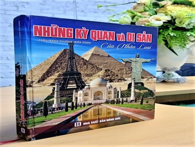 Cuốn sách NHỮNG KỲ QUAN VÀ DI SẢN CỦA NHÂN LOẠI vừa được xuất bản